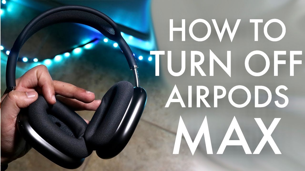 How to Turn Off Airpod Max