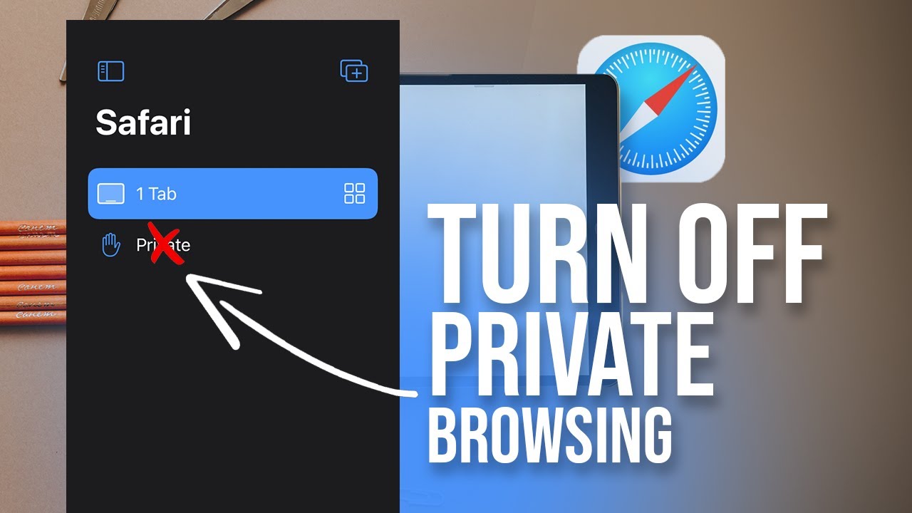 How Do I Turn Off Private Browsing on iPad