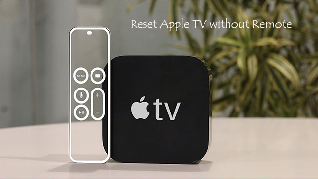 How to Reset Apple TV without Remote