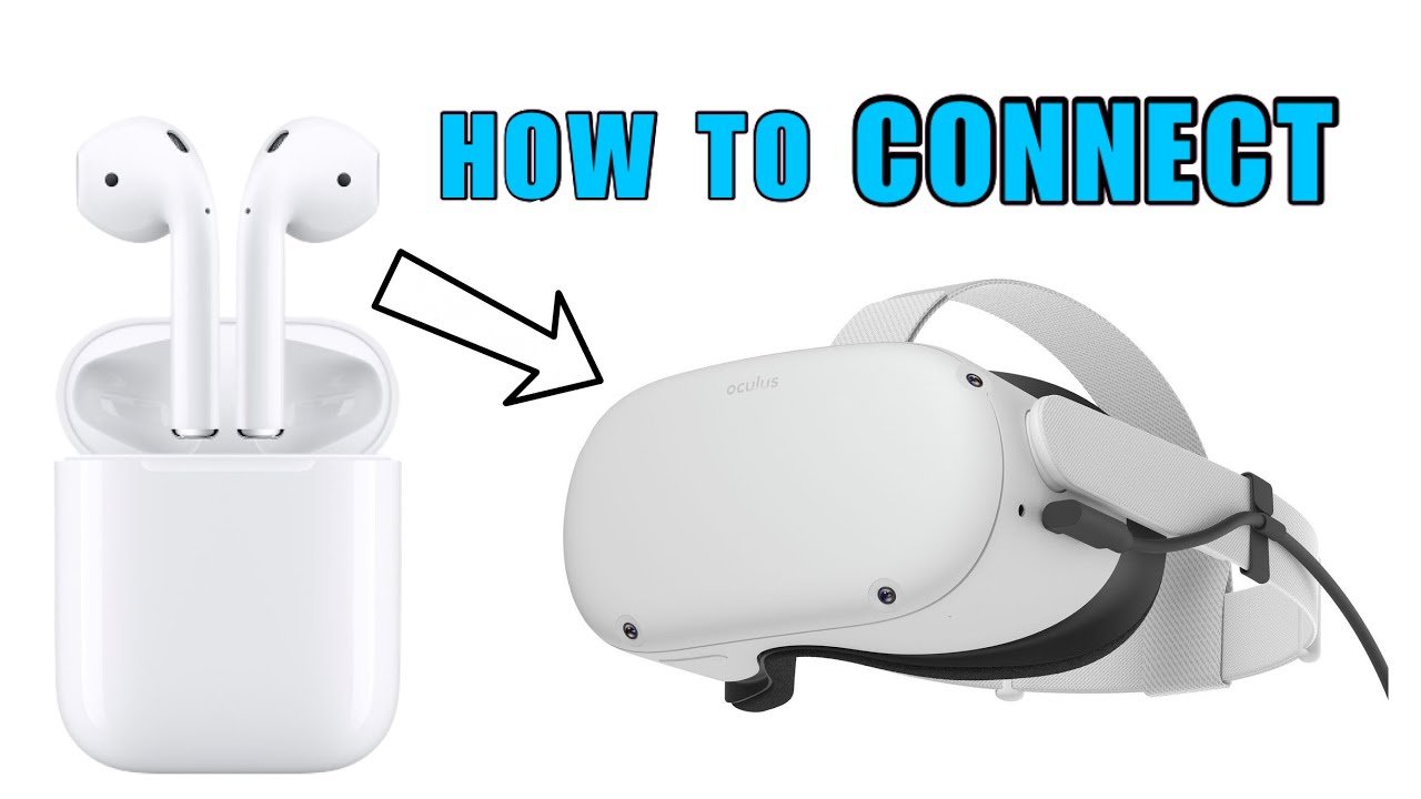 can you connect airpods to oculus quest 2 1713358889