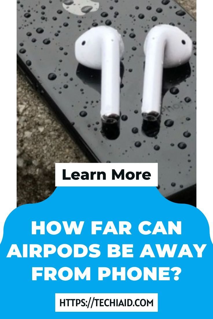 how far can airpods be away from phone 1713358161