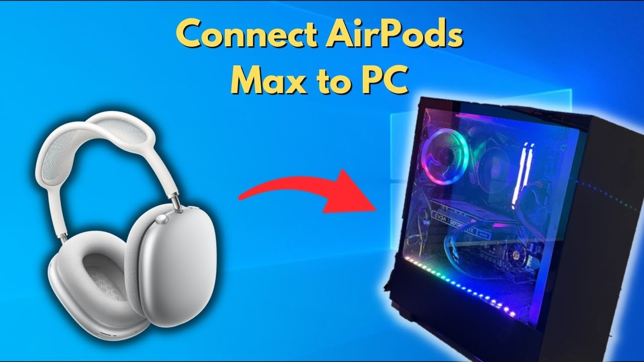 how to connect airpod max to windows 1713358237