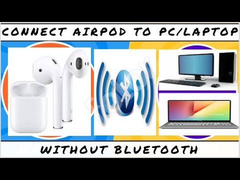 how to connect airpods to pc without bluetooth 1713359087