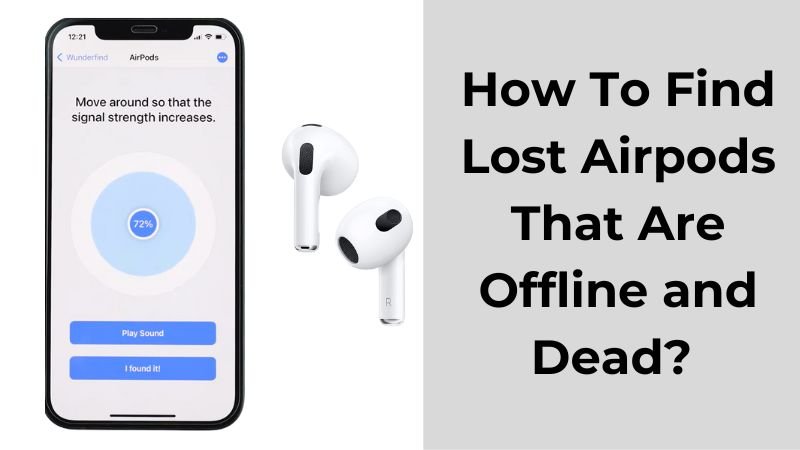 how to find airpods that are offline 1713360800