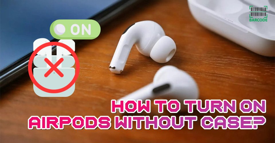 how to turn on airpods pro without case 1713358712